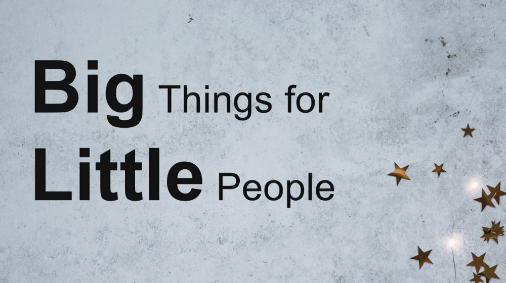Big Things for Little People Image
