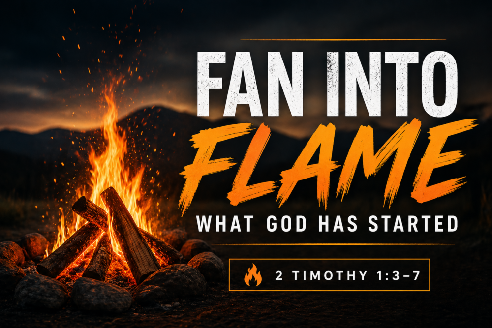 Fan into Flame What God Has Started Image